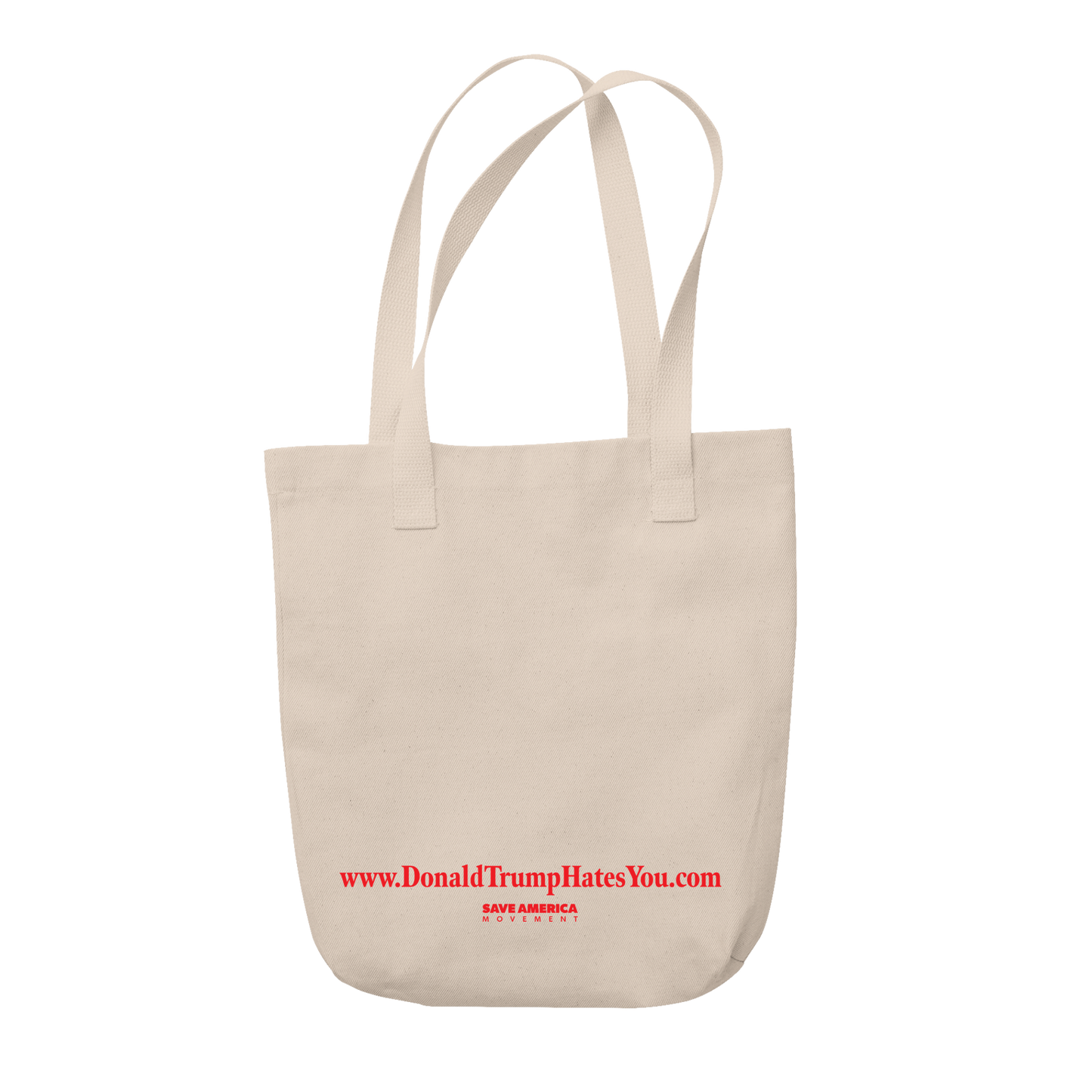 Donald Trump Hates You Tote