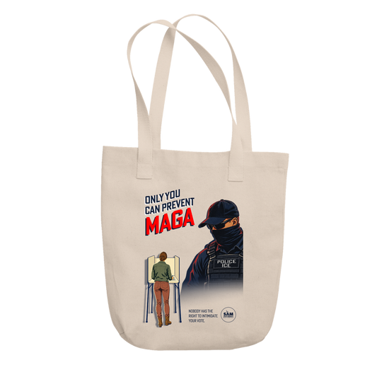 Only You Can Prevent MAGA Tote - ICE
